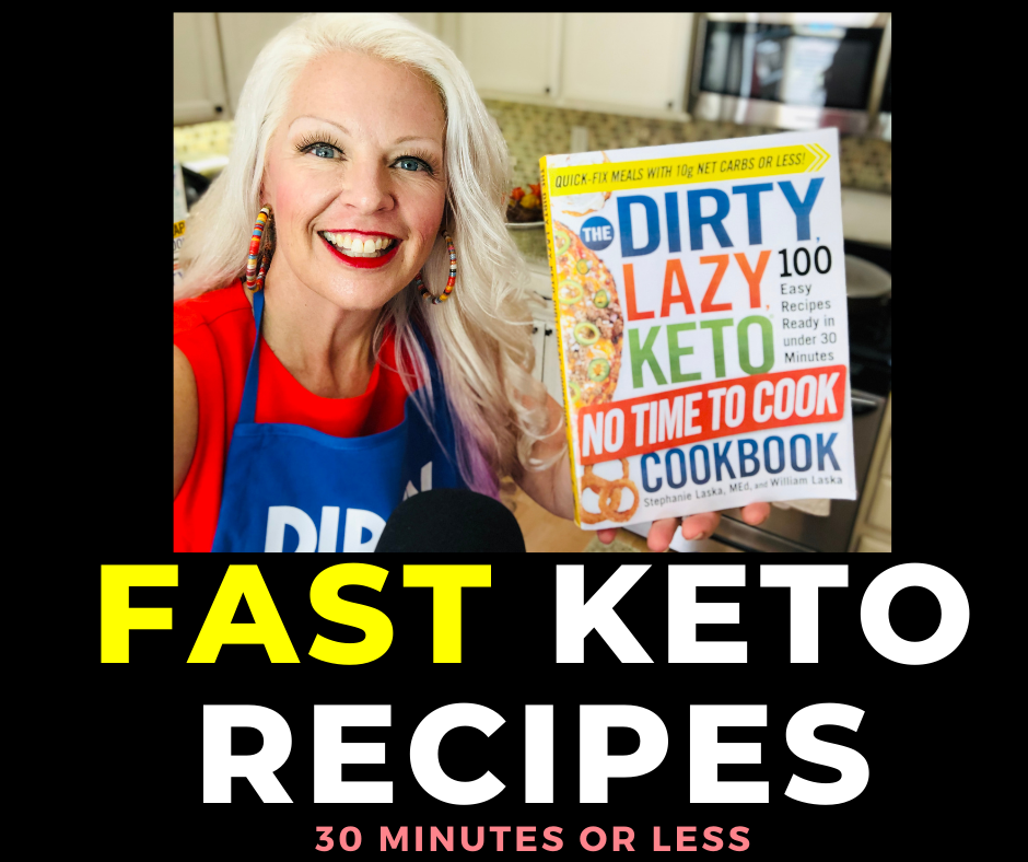 Ketosis Recipes DIRTY LAZY KETO No Time to Cook Stephanie Laska