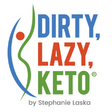 Ketosis and Keto Meals by DIRTY LAZY KETO by Stephanie Laska