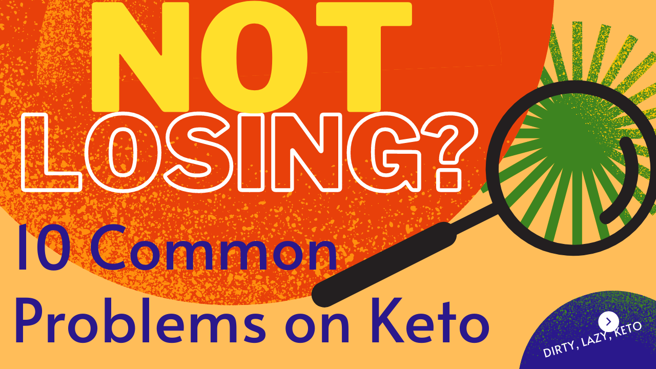 in ketosis but not losing weight?