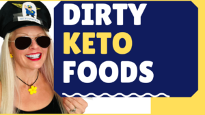 Dirty lazy keto foods