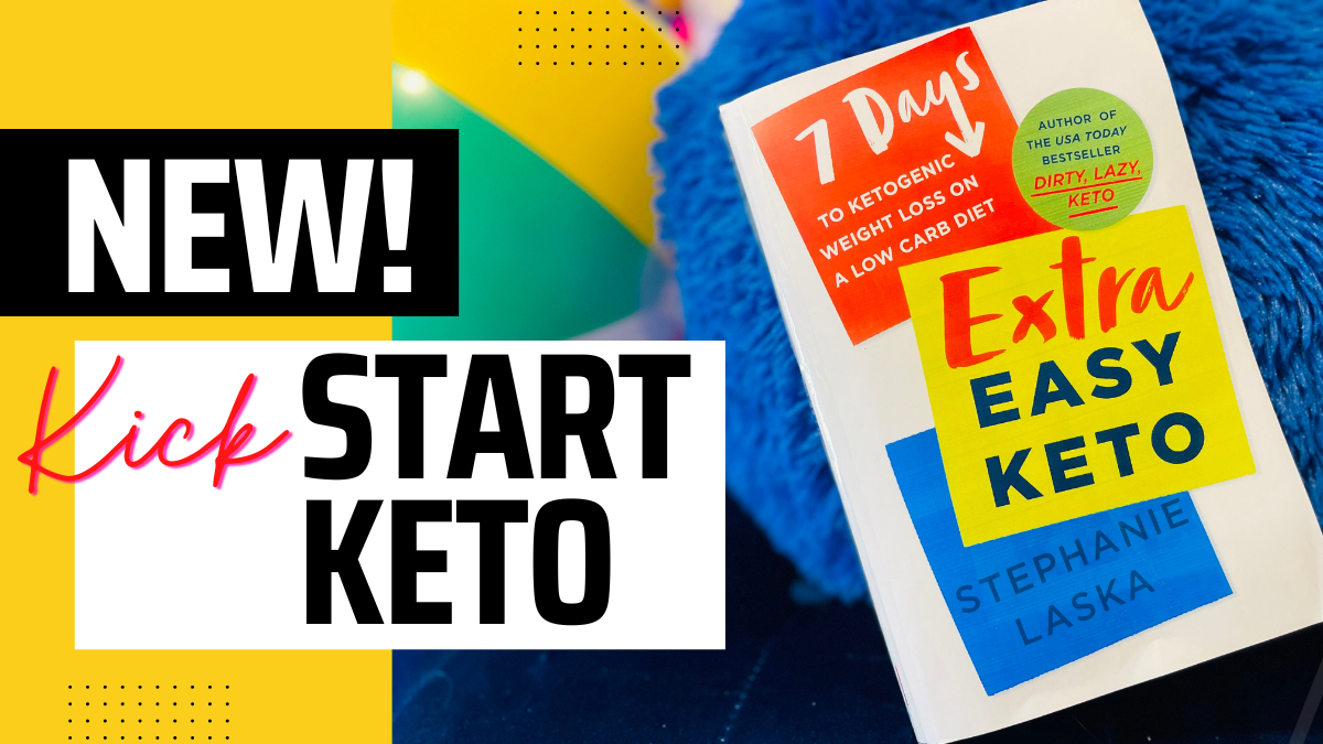 Start the Best Ketosis Diet Extra Easy Keto by Stephanie Laska