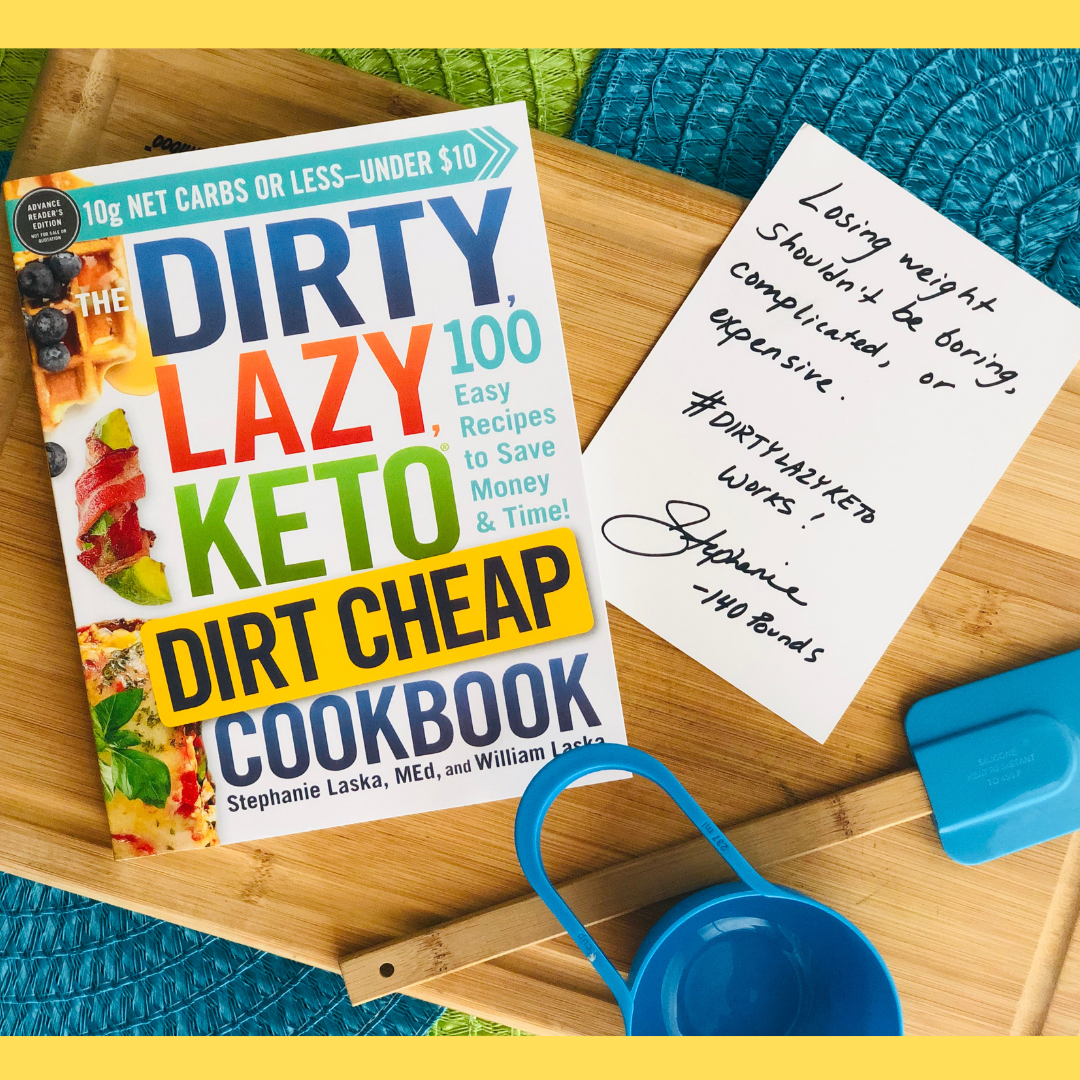 Etsy Keto Shop: The DIRTY, LAZY, KETO Dirt Cheap Cookbook by Stephanie and William Laska