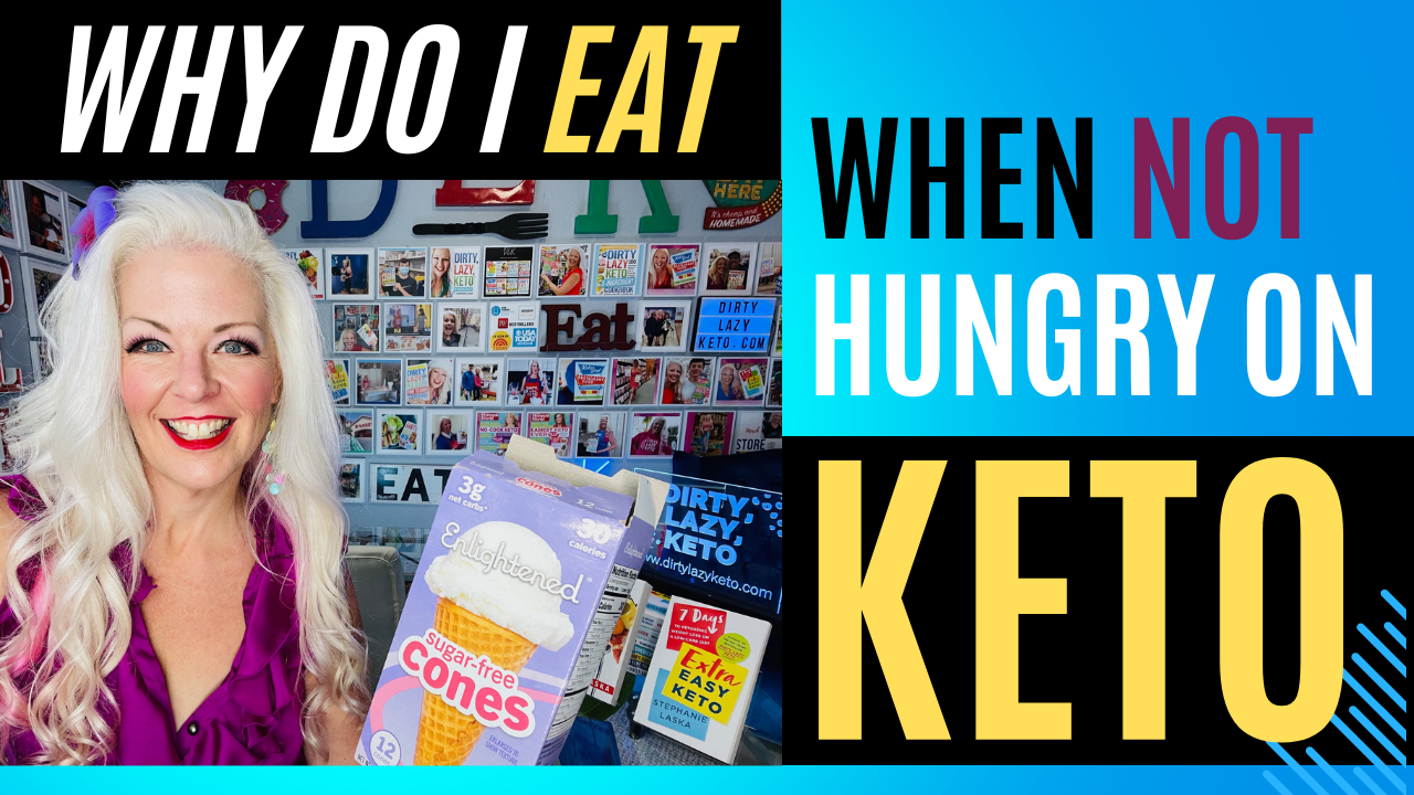 Why Do I Eat When Not Hungry on Keto #5, S.5