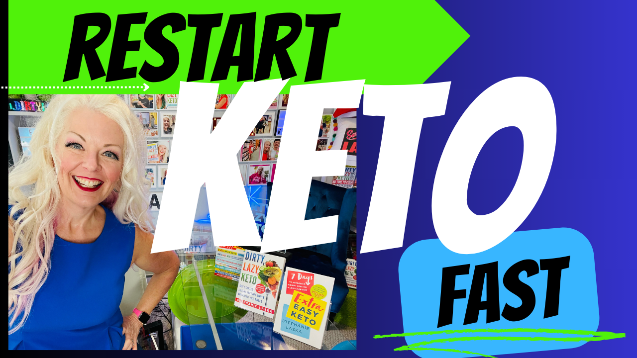 Restart Keto Diet Fast with DIRTY LAZY KETO and Extra Easy Keto by Stephanie Laska