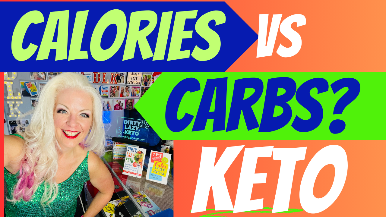 Calories or Carbs on Keto?